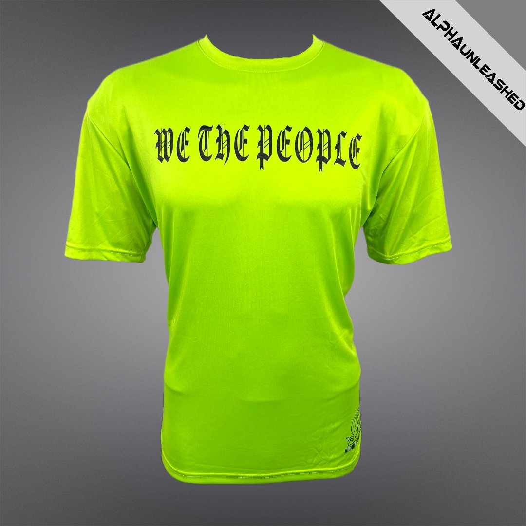 WE THE PEOPLE High-Vis Green Dry-Fit T-Shirt - High Visibility Safety Tee for Patriotism and Visibility - ALPHAunleashed