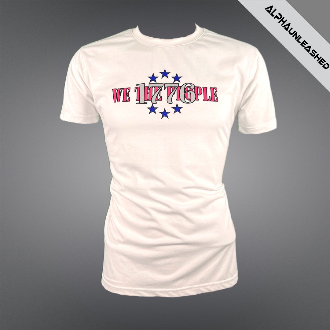 WOMEN’S 'WE THE PEOPLE 1776' White T-Shirt - Patriotic Tee for Women of Liberty - ALPHAunleashed